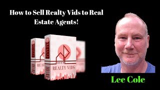 How to Sell Realty Vids to the Real Estate Market Place -- Real Estate Marketing