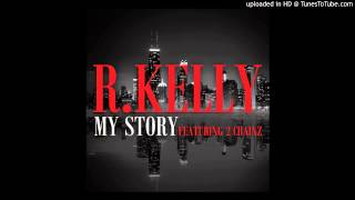 My Story R Kelly (Clean)