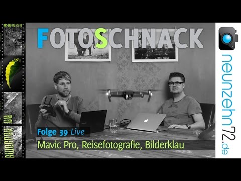 Fotoschnack 39 - Mavic Pro, Reisefotografie, Bilderklau