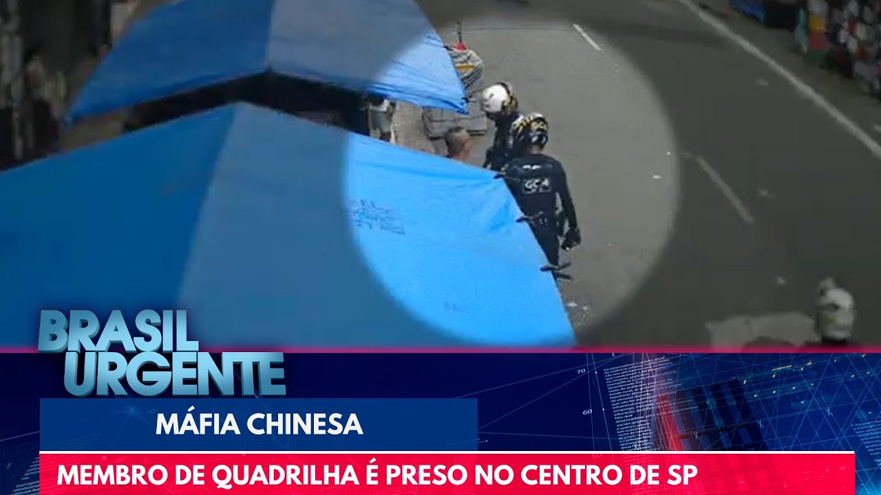 Máfia chinesa: membro de quadrilha é preso no centro de SP | Brasil Urgente