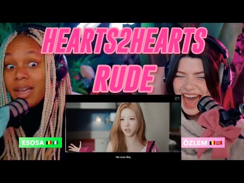 Hearts2Hearts 하츠투하츠 'RUDE!' MV reaction
