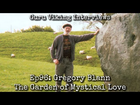 Ep96: The Garden Of Mystical Love - Gregory Blann