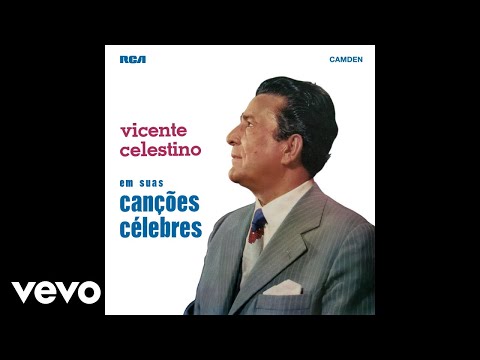 Vicente Celestino - Rasguei Teu Retrato (Áudio Oficial)
