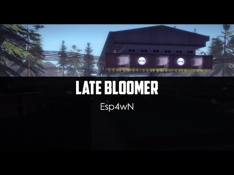 Esp4wN - Late Bloomer