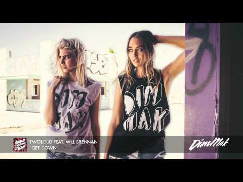 twoloud feat. Will Brennan - "Get Down" (Audio) I Dim Mak Records