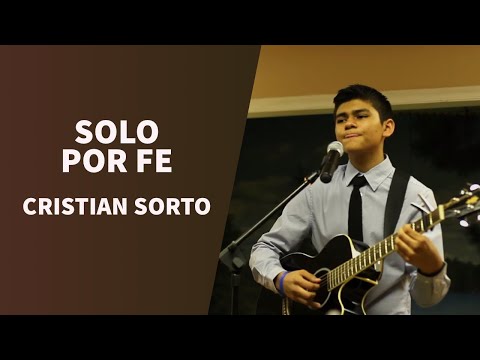 Solo Por Fe (Acoustic Version) - Cristian Sorto