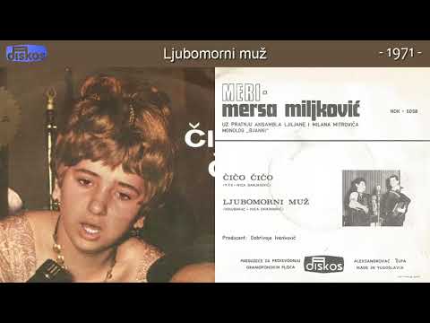 Mersa Miljkovic Meri - Ljubomorni muz - (Audio 1971)