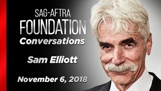 Conversations with Sam Elliott