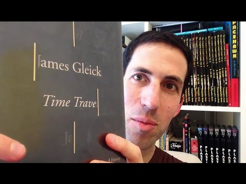 TIME TRAVEL by James Gleick ►► Book Review