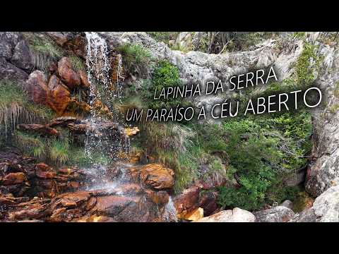 LAPINHA DA SERRA - UM PARAÍSO A CÉU ABERTO