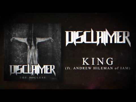 DISCLAIMER - King (ft. Andrew Hileman of I AM)