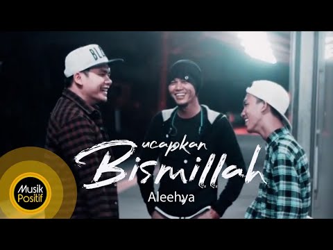 Aleehya - Ucapkan Bismillah (Official Music Video)