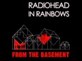Radiohead - In Rainbows - From The Basement ...