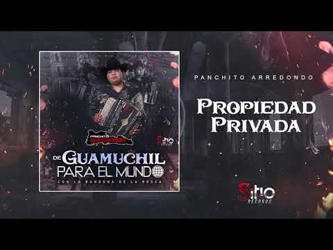 Panchito Arredondo   Propiedad Privada