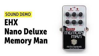 Video thumbnail for Electro Harmonix Nano Deluxe Memory Man - Sound Demo (no talking) by Guitar Bonedo