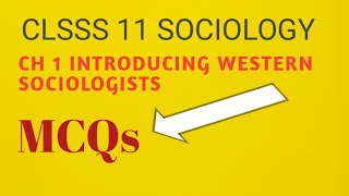 Class 11 sociology Chapter 1  Introducing western sociologists ||Term 2 || 2021 22 ||  MCQ