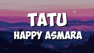 Download lagu Happy Asmara - Tatu (lirik) | Didi kempot mp3