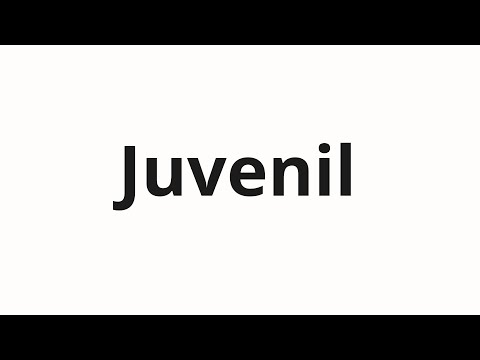 How to pronounce Juvenil