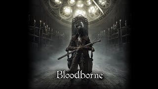 どうしても月の魔物が倒したいBloodborne #1