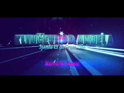 Djomla KS feat Firuca Cina - Kljucevi od Andjela (Murris M. Remix 2014)