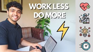 How I WORK LESS But STILL Get 3x More Done In University