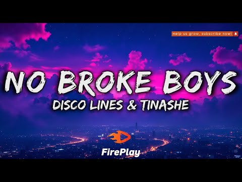 Disco Lines & Tinashe - No Broke Boys (Lyrics)