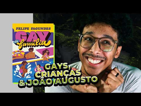 GAY DE FAMÍLIA, do Felipe Fagundes (sem spoilers)