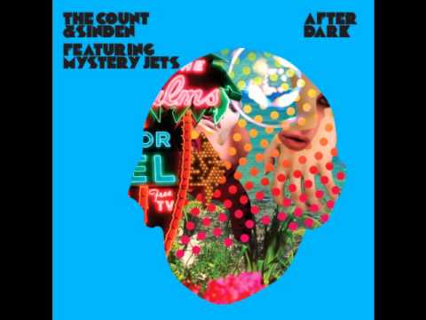 After dark-The Count & Sinden Feat. Mystery Jets