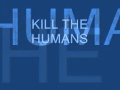 kill the humans with lyrics 