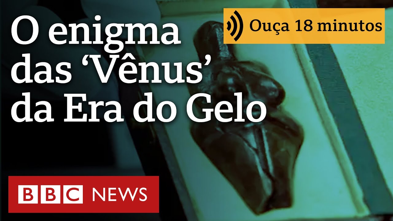 O enigma das esculturas de 'Vênus' da Era do Gelo