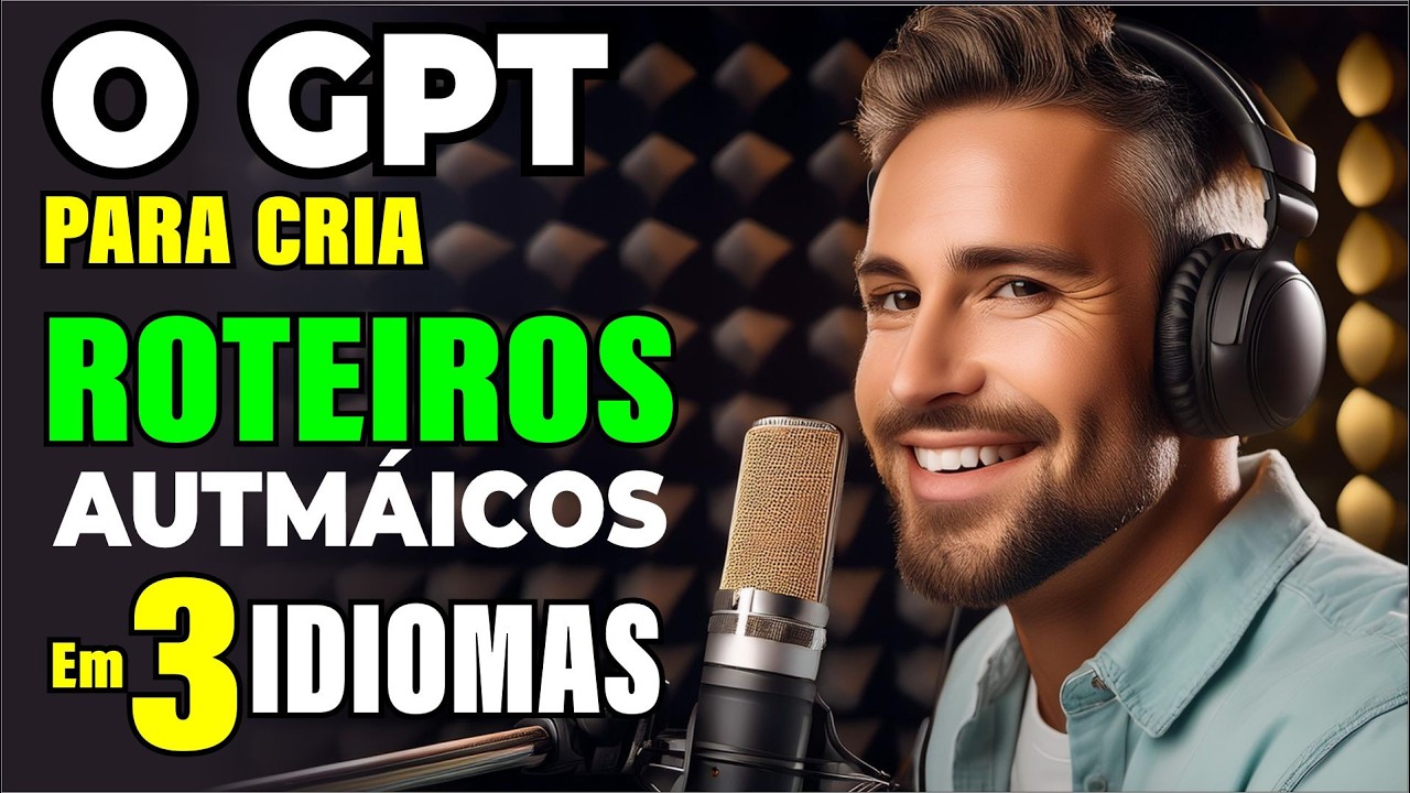 "O Prompt Rápido com GPT para Criar Roteiros Automáticos em 3 Idiomas!"