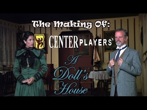 'The Making Of:' Center Players' "A Doll House"