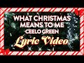 Cee-Lo - What Christmas Means to Me (Lyric Video)