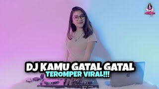 Download lagu DJ KAMU GATAL GATAL X TEROMPET VIRAL 2022 (DJ IMUT REMIX) mp3