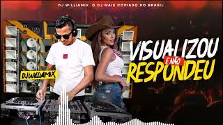 VISUALIZOU E NÃO RESPONDEU - DJ WilliaMix 💥 REMIX SERTANEJO