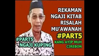 Download lagu REKAMAN NGAJI KITAB RISALAH MU'AWANAH #PART5 - KANG AYIP MUH CIREBON mp3