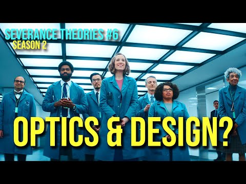 Severance Theories | #6 What Does OPTICS & DESIGN Do?