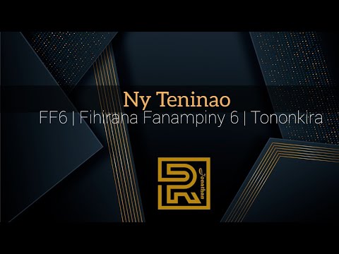 Ny Teninao |  FF6 | Fihirana Fanampiny 6 | Tononkira