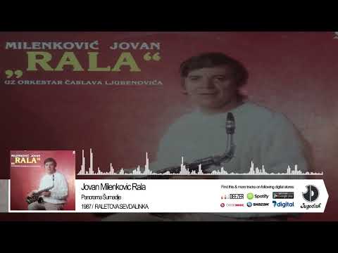 Jovan Milenkovic Rala - Panorama Sumadije - (Audio 1987)