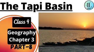 The Tapi Basin | The Peninsular Rivers | Class 9 Geography Chapter 3 | UPSC NCERT​