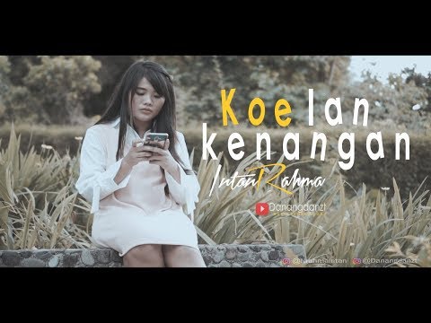 Intan Rahma - Koe lan kenangan ( Official  Video Klip  )