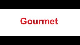 Gourmet meaning in Hindi