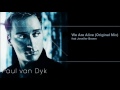 Paul van Dyk - We Are Alive (Original Mix)