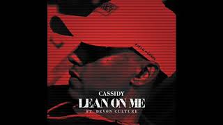 Cassidy - Lean On Me ft. Devon Culture (Official Audio)