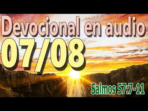 Devocional en audio 07/08 - Salmos 57 7 11