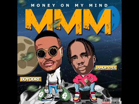 money on my mind MMM { feat Jamopyper }