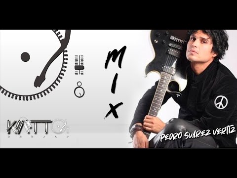 MIX PEDRO SUAREZ VERTIZ   DJ KATTO