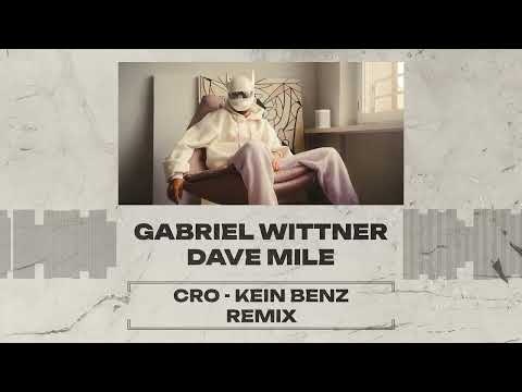 Cro - Kein Benz (Gabriel Wittner, Dave Mile Remix)