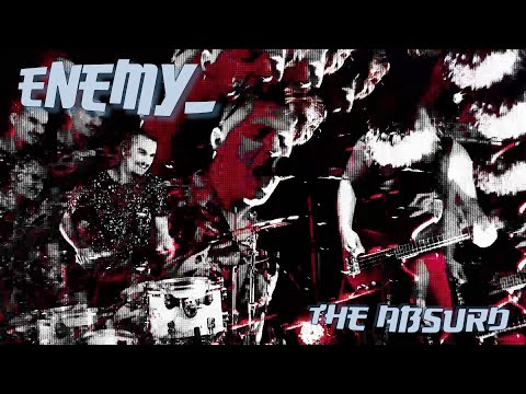 The Absurd - Enemy_ [Official Video]