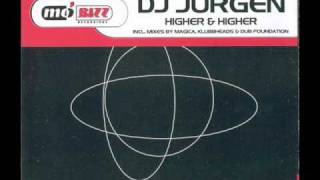DJ Jurgen - Higher &amp; Higher (Magica Remix)